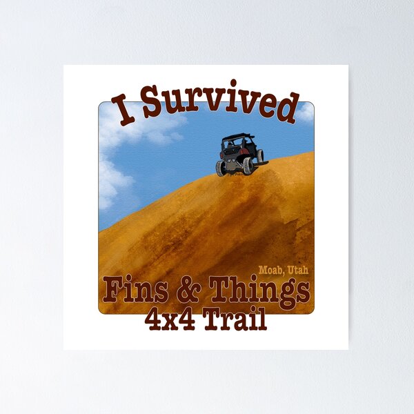 Item preview, I Survived Fins & Things 4x4 Trail, Moab, Utah designed and sold by MMc Buck.
