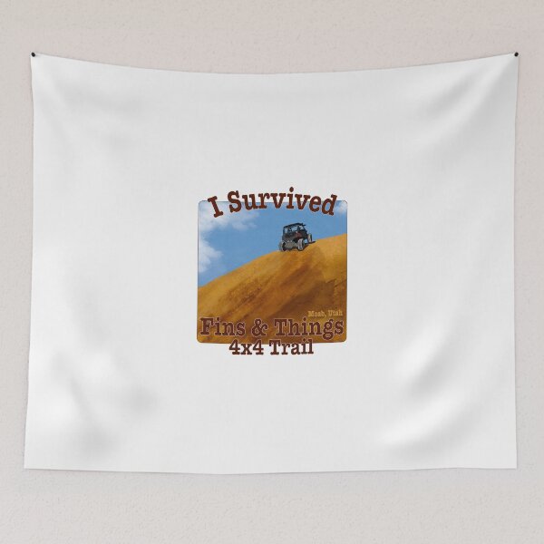 Item preview, I Survived Fins & Things 4x4 Trail, Moab, Utah designed and sold by MMc Buck.
