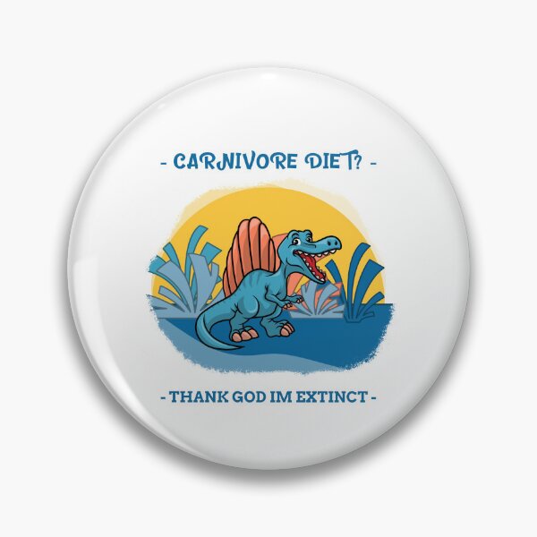 Item preview, Carnivore Diet - Thank God I'm Extinct designed and sold by UnknownEnt.