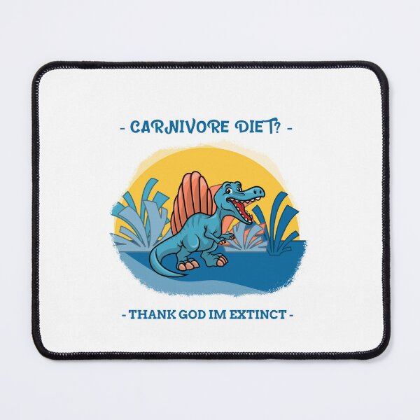 Item preview, Carnivore Diet - Thank God I'm Extinct designed and sold by UnknownEnt.