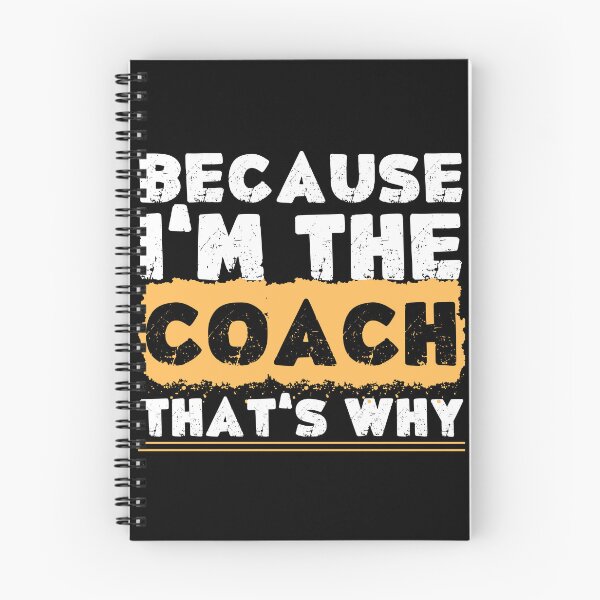 Item preview, Because I’m The Coach That’s Why  designed and sold by PistachioCream.