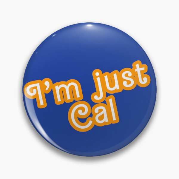 Item preview, I'm Just Cal designed and sold by xWiseGirl.