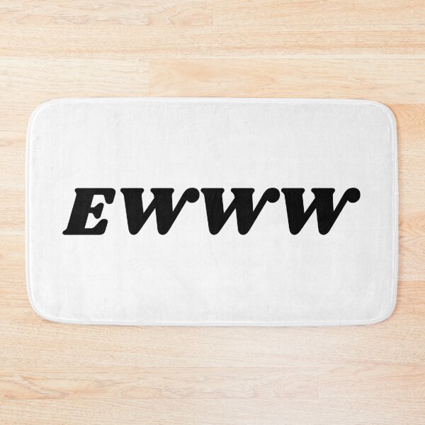 Item preview, EWWW funny statement quote designed and sold by shopfromluvv.