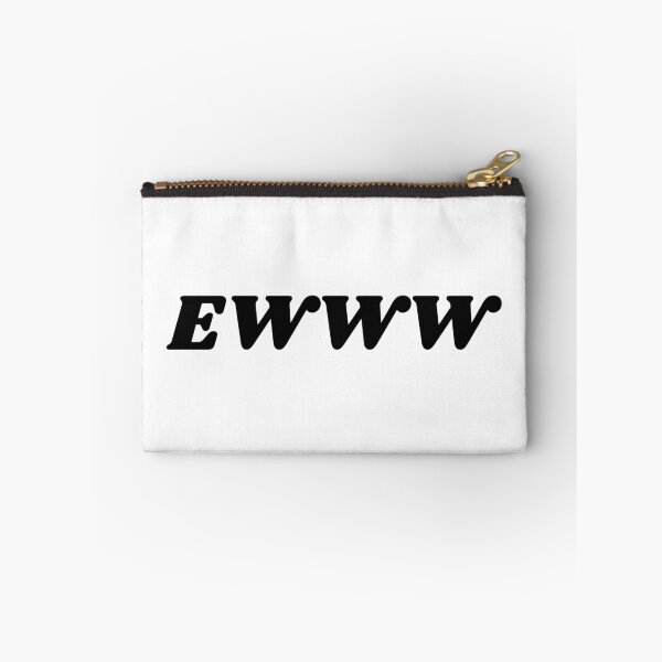 Item preview, EWWW funny statement quote designed and sold by shopfromluvv.