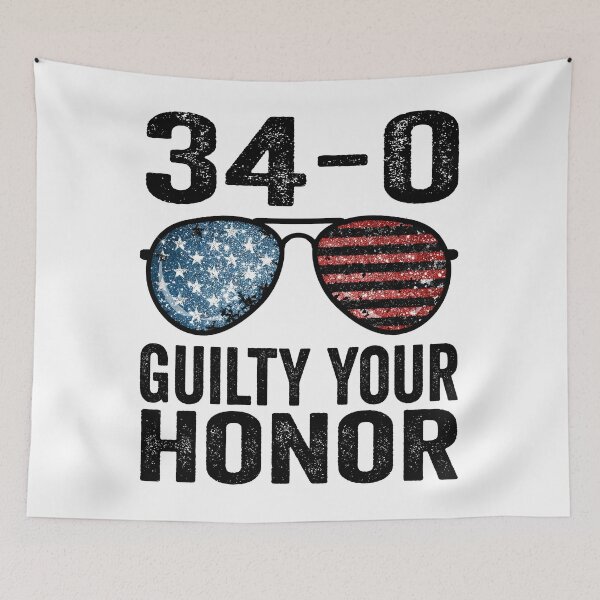 Item preview, 34-0 Guilty Your Honor. Guilty Verdict 34 to 0 Felony Counts designed and sold by BOUCHERIT amine.