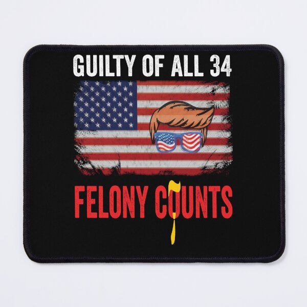 Item preview, 34-0 Guilty Your Honor. Guilty Verdict 34 to 0 Felony Counts designed and sold by BOUCHERIT amine.