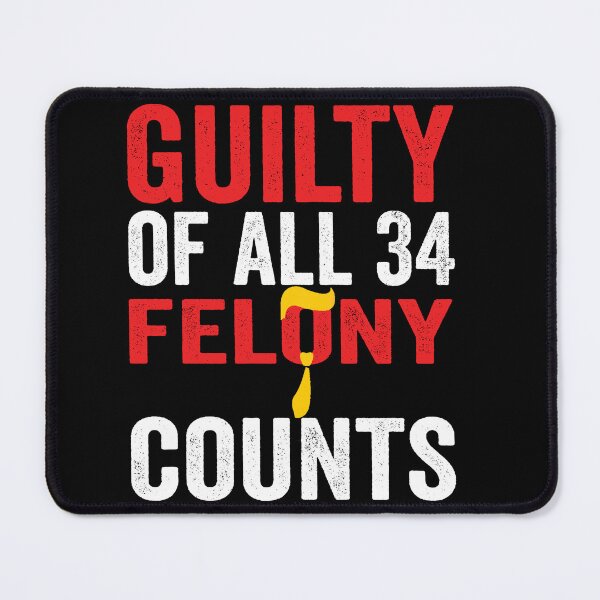 Item preview, 34-0 Guilty Your Honor. Guilty of all 34 Felony Counts designed and sold by BOUCHERIT amine.