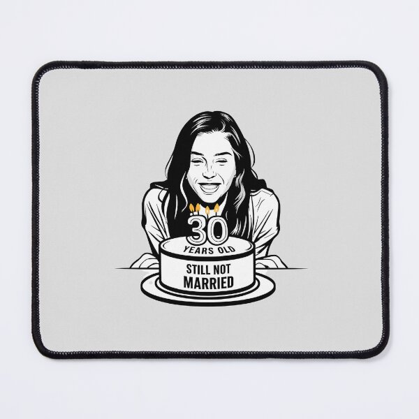 Item preview, 30 Years Old Still Not Married designed and sold by Itsheartshop.