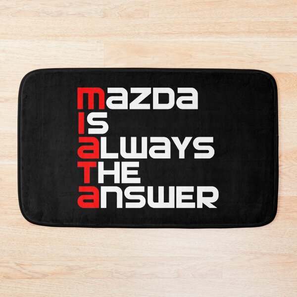 Item preview, Mazda is always the answer White designed and sold by VonnArt.