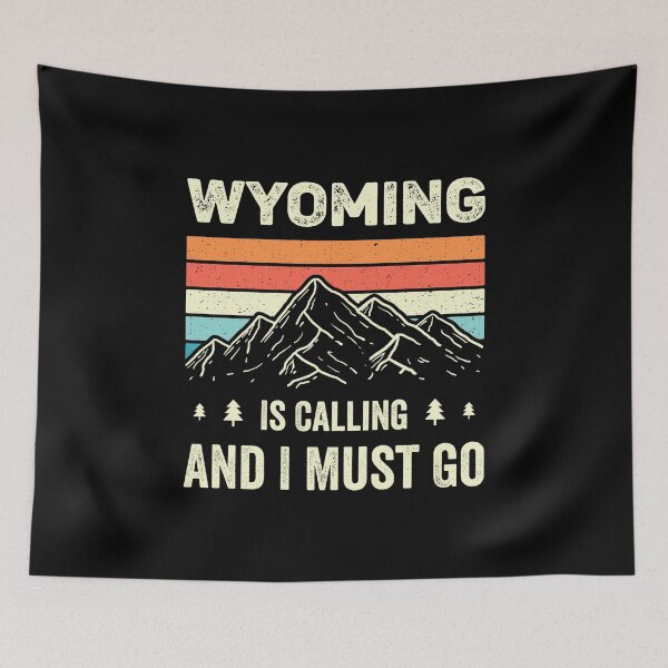 Item preview, Wyoming Is Calling And I Must Go designed and sold by RareBunny.