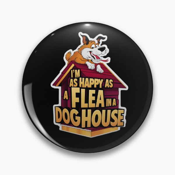 Item preview, As Happy as a Flea in a Doghouse designed and sold by Wilcox PhotoArt.