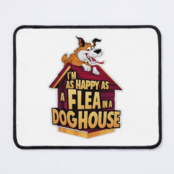Item preview, As Happy as a Flea in a Doghouse designed and sold by Wilcox PhotoArt.