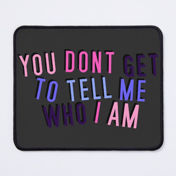 Item preview, Omnisexual | YOU DON'T GET TO TELL ME WHO I AM designed and sold by Vira Magnus Layton.
