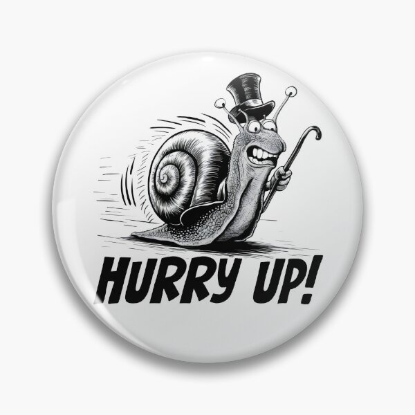 Item preview, Hurry up! Hand-drawn snail. Snail meme. designed and sold by Grygiel23.