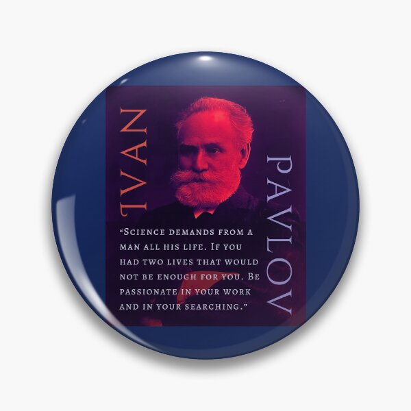 Item preview, Ivan Pavlov portrait and quote: Science demands from a man all his life. If you had two lives that would not be enough for you. designed and sold by artbleed.