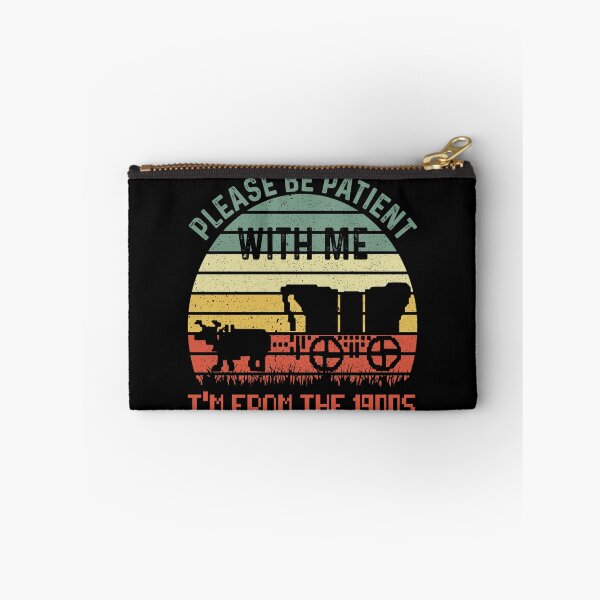 Item preview, Be Patient With Me I'm From The 1900's designed and sold by Pine-Shop.