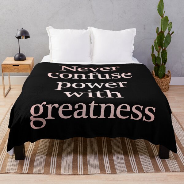 Item preview, Never confuse power with greatness. v.2 designed and sold by x1brett.