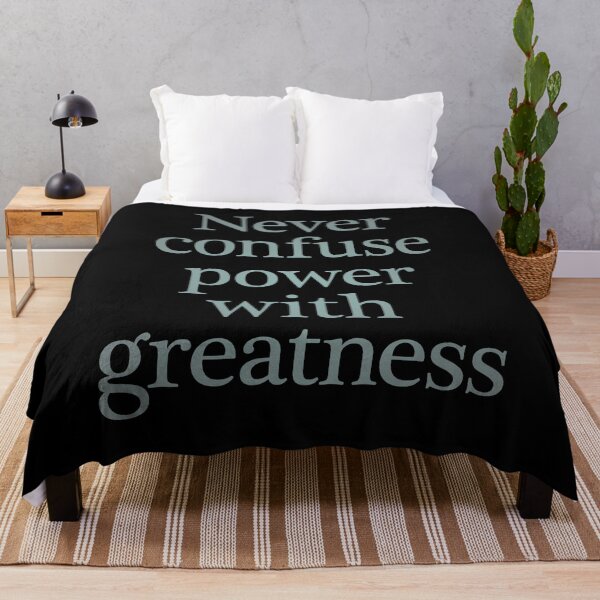 Item preview, Never confuse power with greatness. v.3 designed and sold by x1brett.
