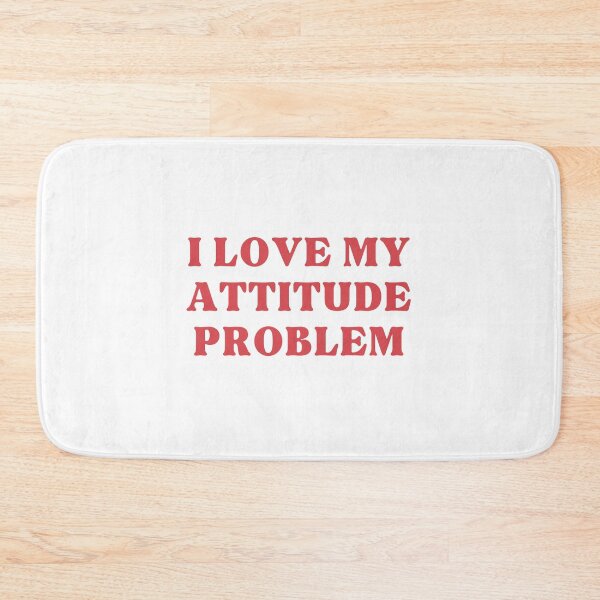 Item preview, I love my attitude problem designed and sold by Cheerhub.