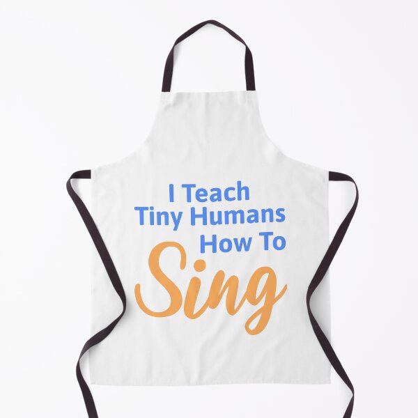 Item preview, I Teach Tiny Humans How To Sing! Elementary Music Teacher designed and sold by PMCreative.