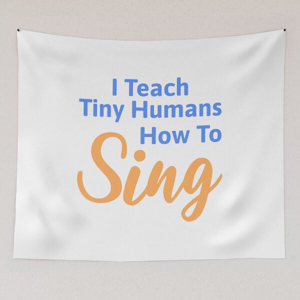Item preview, I Teach Tiny Humans How To Sing! Elementary Music Teacher designed and sold by PMCreative.
