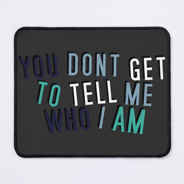 Item preview, Oriented AroAce | YOU DON'T GET TO TELL ME WHO I AM designed and sold by Vira Magnus Layton.