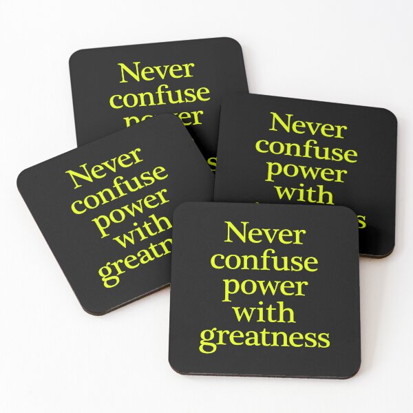 Item preview, Never confuse power with greatness. v.8 designed and sold by x1brett.