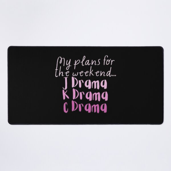 Item preview, My plans for the weekend... Jdrama Kdrama Cdrama designed and sold by HugSomeNettles.