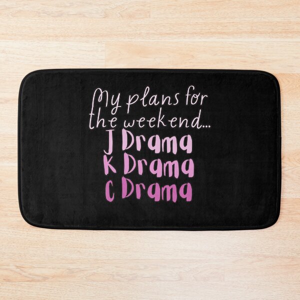 Item preview, My plans for the weekend... Jdrama Kdrama Cdrama designed and sold by HugSomeNettles.