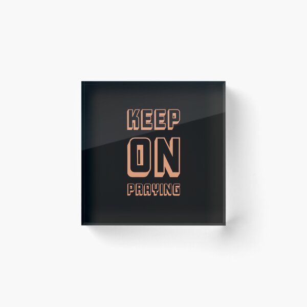 Item preview, Keep on Praying designed and sold by EvangelLuke.