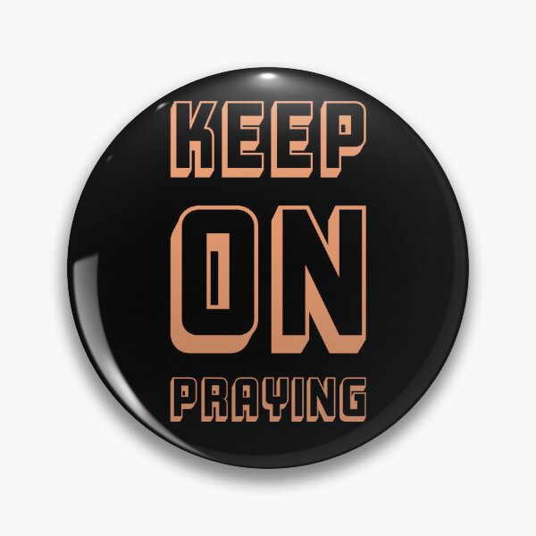 Item preview, Keep on Praying designed and sold by EvangelLuke.