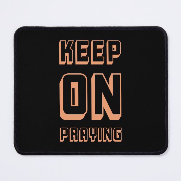 Item preview, Keep on Praying designed and sold by EvangelLuke.