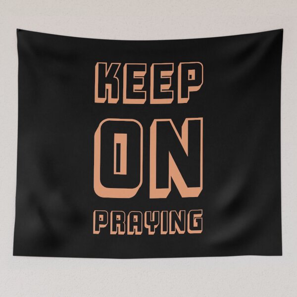 Item preview, Keep on Praying designed and sold by EvangelLuke.