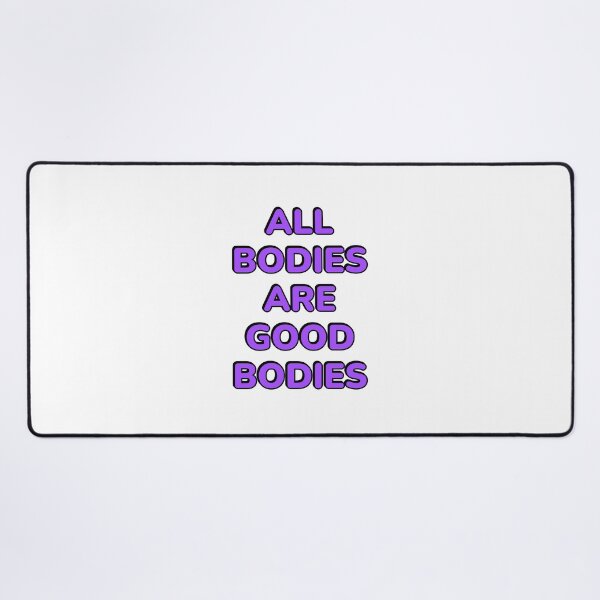 Item preview, All bodies are good bodies designed and sold by Inspirationmotivation.