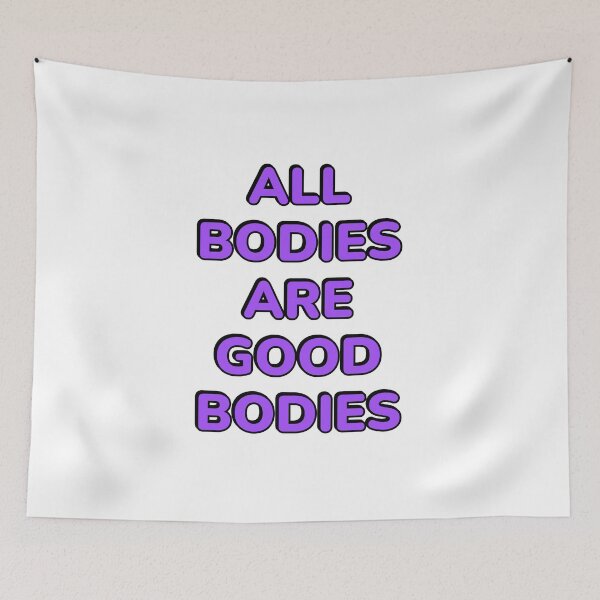 Item preview, All bodies are good bodies   designed and sold by Inspirationmotivation.