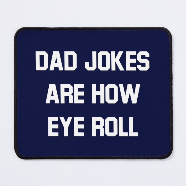 Item preview, Dad Jokes Are How Eye Roll designed and sold by tisonhugeszx.