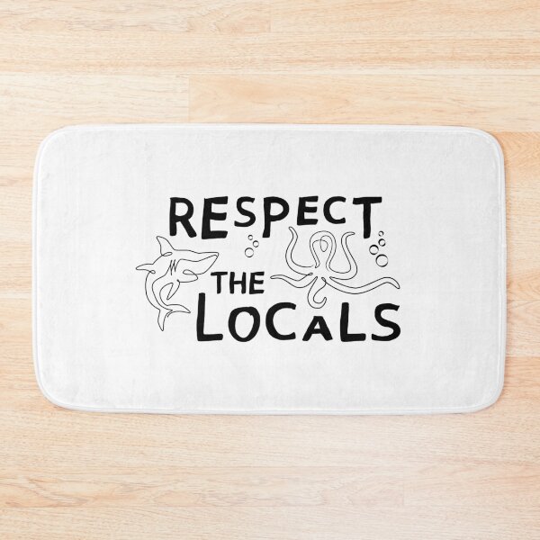 Item preview, Respect The Locals designed and sold by PriBernuchi.
