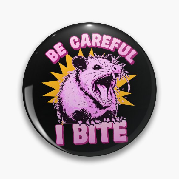 Item preview, Funny Y2K Girly trashy possum/Opossum meme 'Be Careful I Bite' Cute Retro dramatic quote designed and sold by Unitepeople.