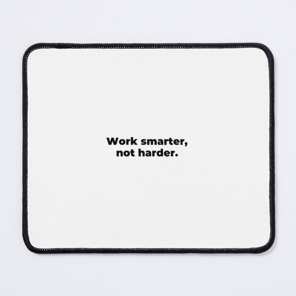 Item preview, Work smarter, not harder designed and sold by PeppyGoods.