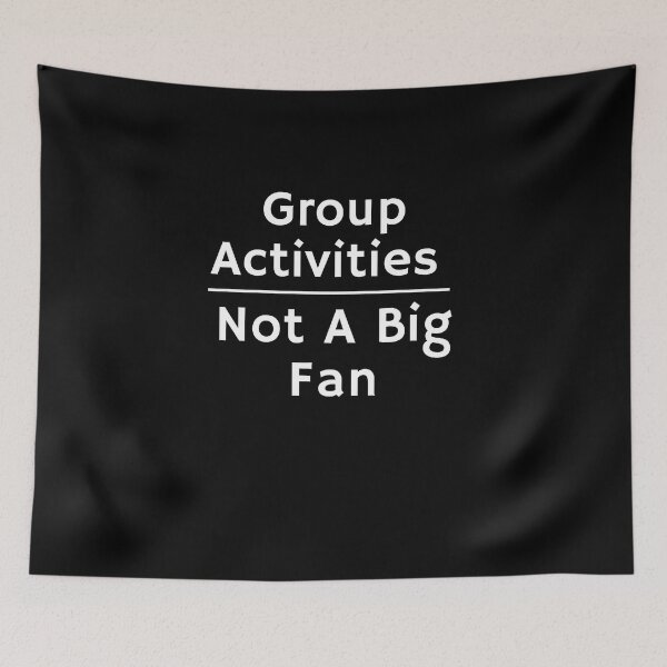 Item preview, Group Activities Not A Big Fan designed and sold by AngelArtss.