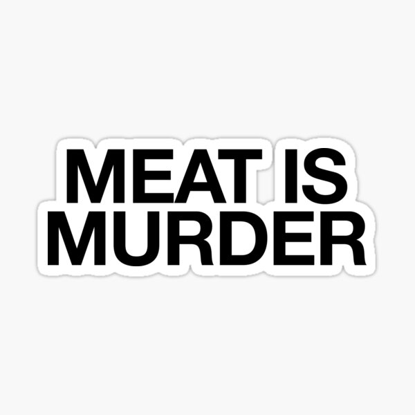 Item preview, Meat Is Murder / Vegan Organic Gluten designed and sold by StrangeStreet.