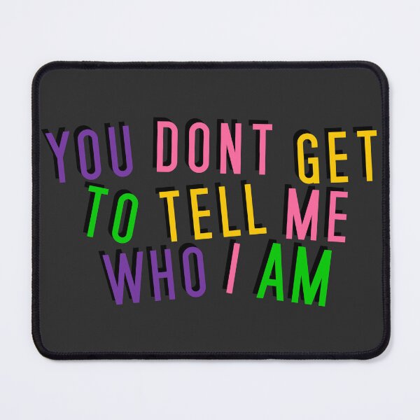 Item preview, Lesbian | YOU DON'T GET TO TELL ME WHO I AM designed and sold by Vira Magnus Layton.
