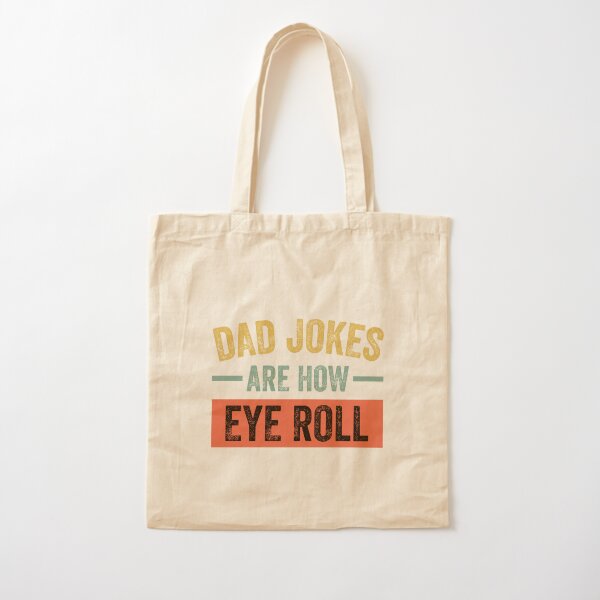 Item preview, Dad Jokes Are How Eye Roll designed and sold by jmar07.