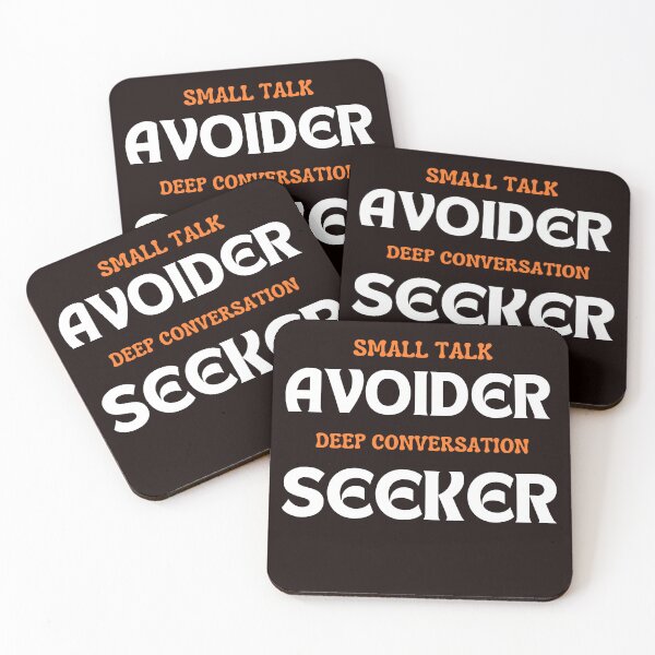 Item preview, Small Talk Avoider, Deep Conversation Seeker designed and sold by AngelArtss.