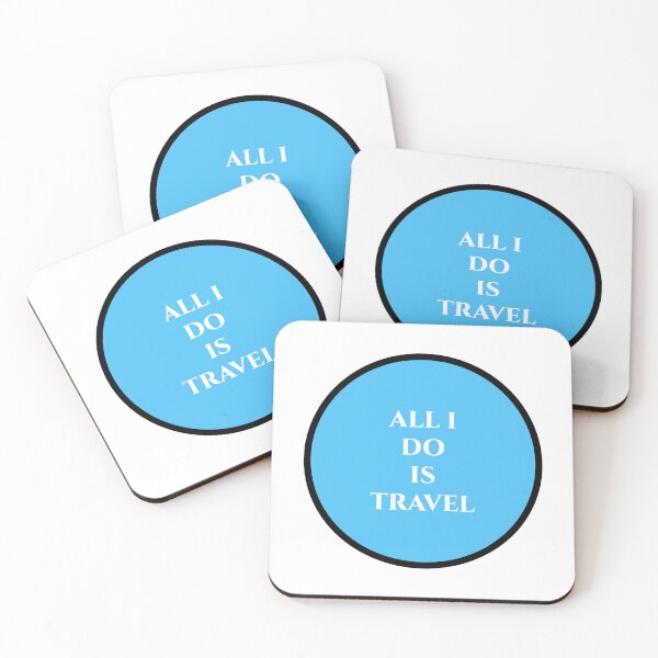 Item preview, ALL I DO IS TRAVEL designed and sold by binmaster3000.