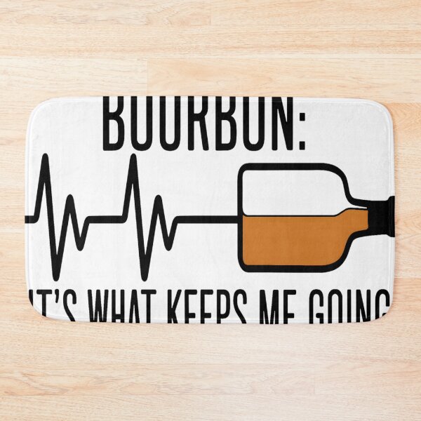 Item preview, Bourbon It's What Keeps Me Going designed and sold by KitonicTees.