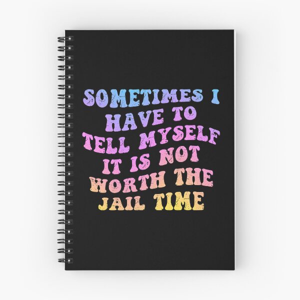 Item preview, Not Worth the Jail Time funny quote. Humorous sarcastic gag gift  designed and sold by Unitepeople.