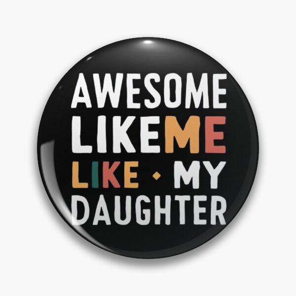 Item preview, Awesome Like My Daughter Shirt Men Funny Fathers Day Dad designed and sold by SztylishDesigns.