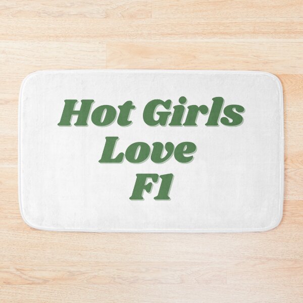 Item preview, Hot Girls Love F1 designed and sold by Toby’s Treasures.