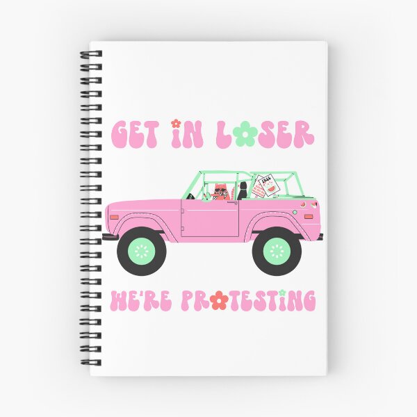 Item preview, Get In Loser We're Protesting designed and sold by danilawart.